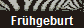 Frühgeburt